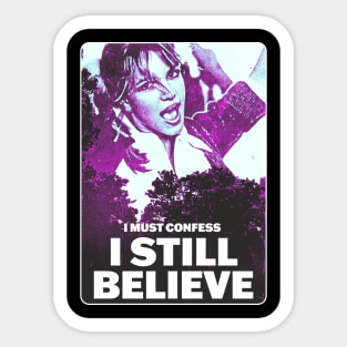 I Still Believe Sticker